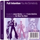 Full Intention - You Are Somebody